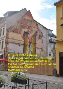 Wittenberg - Graffiti Hauswand- Christine Danzer - go 4 jesus - Matthäus 5,17 - Bibel