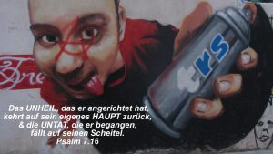 Sprayer- Graffiti - Psalm 7,16 -Bibel - Christine Danzer - go 4 jesus - Bild mit Bibelzitat
